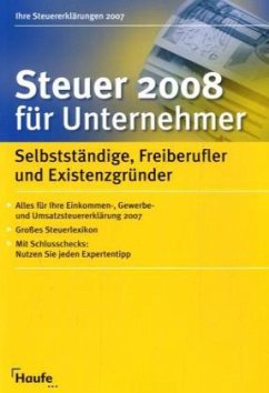 Steuer 2008 für Unternehmer - Geckle, Gerhard / Happe, Rüdiger / Schnell, Reinhard / Dittmann, Willi