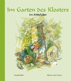 Im Garten des Klosters im Mittelalter - Both, Annette