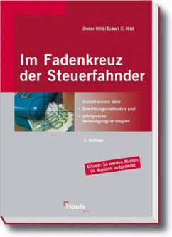 Im Fadenkreuz der Steuerfahnder - Hild, Dieter; Hild, Eckart C.