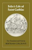 Felix's Life of Saint Guthlac