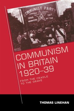 Communism in Britain, 1920-39 - Linehan, Thomas