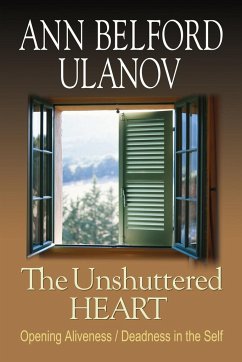 The Unshuttered Heart - Ulanov, Ann Belford