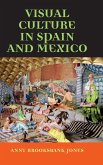 Visual culture in Spain and Mexico