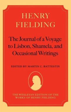 Henry Fielding--'The Journal of a Voyage to Lisbon', 'Shamela', and Occasional Writings - Battestin, Martin C. (ed.)