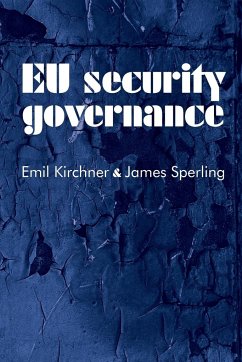 EU security governance - Kirchner, Emil; Sperling, James