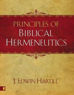 Principles of Biblical Hermeneutics - Hartill, J Edwin