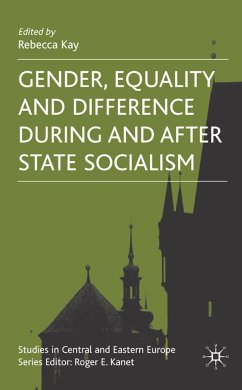 Gender, Equality and Difference During and After State Socialism - Kay, Rebecca
