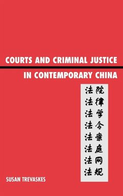 Courts and Criminal Justice in Contemporary China - Trevaskes, Sue