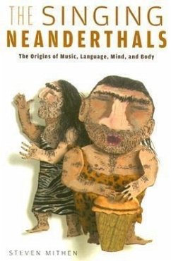 The Singing Neanderthals - Mithen, Steven