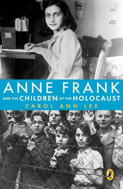 Anne Frank and the Children of the Holocaust - Lee, Carol Ann