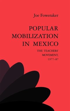 Popular Mobilization in Mexico - Foweraker, Joe