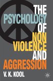 The Psychology of Nonviolence and Aggression