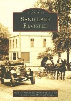 Sand Lake Revisited - French, Mary D.; Mace, Andrew St J.; Sand Lake Historical Society