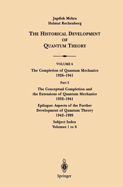 The Conceptual Completion and Extensions of Quantum Mechanics 1932-1941. Epilogue: Aspects of the Further Development of Quantum Theory 1942-1999 - Mehra, Jagdish