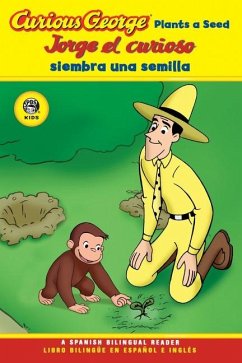 Curious George Plants a Seed/Jorge El Curioso Siembra Una Semilla - Rey, H A