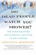 Do Dead People Watch You Shower? - Bild 1