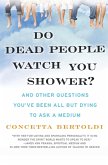 Do Dead People Watch You Shower?