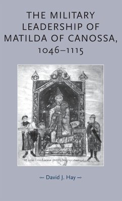 The military leadership of Matilda of Canossa, 1046-1115 - Hay, David