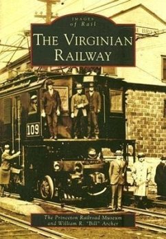 The Virginian Railway - Princeton Railroad Museum; Archer, William R. Bill