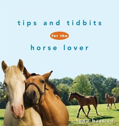 Tips and Tidbits for the Horse Lover - Bastian, Tena