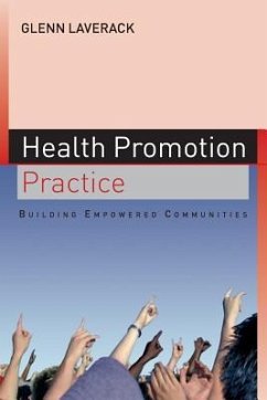 Health Promotion Practice: Building Empowered Communities - Laverack, Glen