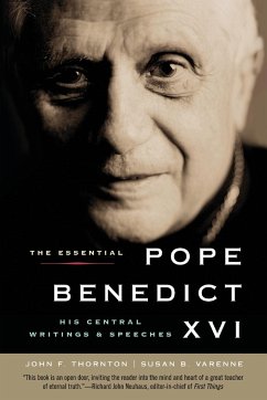 The Essential Pope Benedict XVI - Thornton, John F; Varenne, Susan B