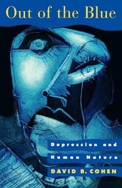 Out of the Blue Depression and Human - Cohen, David B.