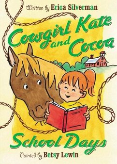 Cowgirl Kate and Cocoa: School Days - Silverman, Erica