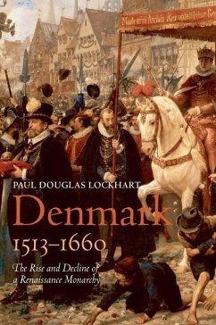 Denmark, 1513-1660 - Lockhart, Paul Douglas