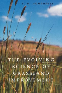 The Evolving Science of Grassland Improvement - Humphreys, L. R.