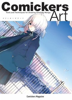 Cover Comickers Art: Tools and Techniques for Drawing Amazing Manga