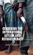 Gendering the International Asylum and... - Bild 1