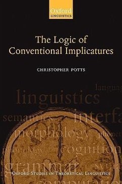 The Logic of Conventional Implicatures - Potts, Christopher