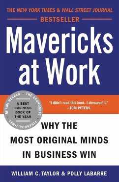 Mavericks at Work - Taylor, William C.; LaBarre, Polly G.