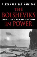 The Bolsheviks in Power - Rabinowitch, Alexander