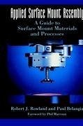 Applied Surface Mount Assembly - Rowland, Robert J.;Belangia, Paul