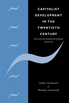 Capitalist Development in the Twentieth Century - Cornwall, John; Cornwall, Wendy