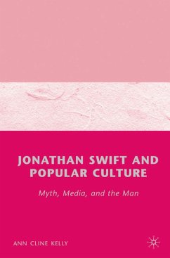 Jonathan Swift and Popular Culture Myth, Media and the Man - Kelly, A.