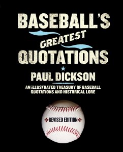 Baseball's Greatest Quotations Rev. Ed. - Dickson, Paul