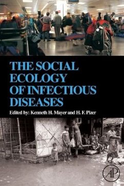 The Social Ecology of Infectious Diseases - Mayer, Kenneth H. / Pizer, H. F. (eds.)