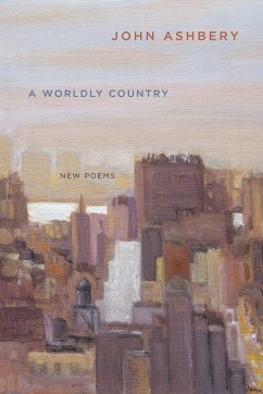 A Worldly Country - Ashbery, John