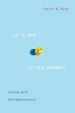 Is It Me or My Meds? - Karp, David A