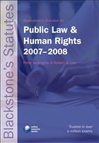 Blackstone's Statutes on Public Law and Human Rights 2007-2008 - Wallington, Peter / Lee, Robert G. (eds.)