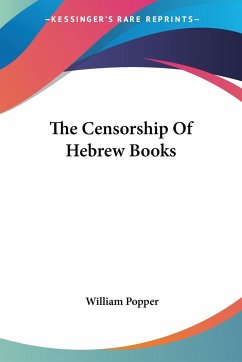 The Censorship Of Hebrew Books - Popper, William