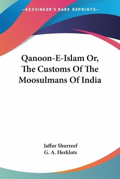 Qanoon-E-Islam Or, The Customs Of The Moosulmans Of India - Shurreef, Jaffur; Herklots, G. A.