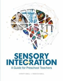 Sensory Integration: A Guide for Preschool Teachers - Isbell, Christy