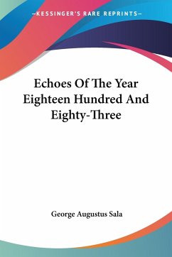Echoes Of The Year Eighteen Hundred And Eighty-Three