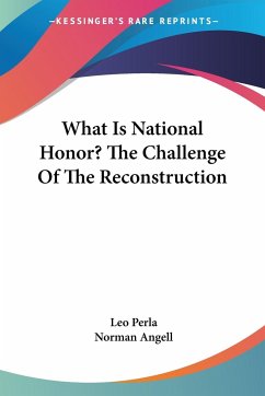 What Is National Honor? The Challenge Of The Reconstruction - Perla, Leo