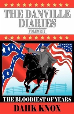 The Danville Diaries, Volume IV - Knox, Dahk