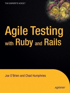 Agile Testing with Ruby and Rails - O'Brien, Joe; Manges, Daniel